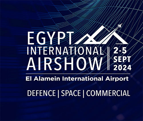 Egypt International Airshow to Highlight Egypt’s Strategic Position for Defence Industry