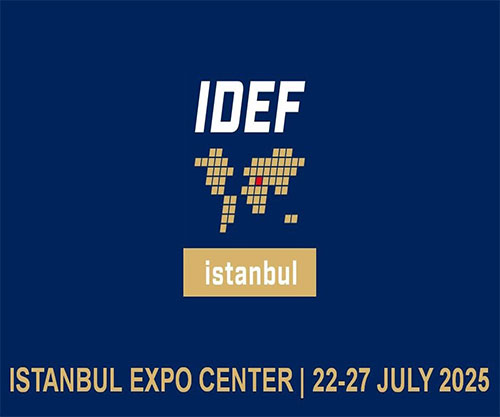 Istanbul Set to Host 17th Edition of International Defense Fair IDEF 2025 